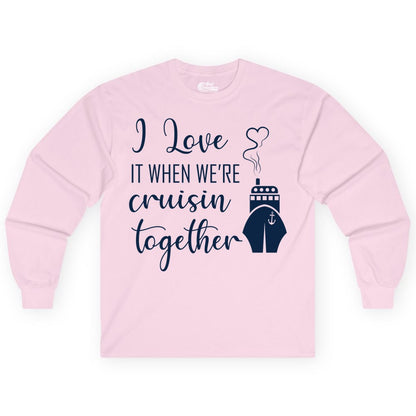 Cruise Couple Shirt - Romantic Cruise Vacation Apparel for Couples (Long Sleeve) in Light Pink - Cruise Couple Shirt - I Love Cruisin Together Romantic Ship Heart Design