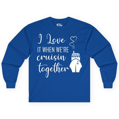 Cruise Couple Shirt - Romantic Cruise Vacation Apparel for Couples (Long Sleeve) in Royal - Cruise Couple Shirt - I Love Cruisin Together Romantic Ship Heart Design