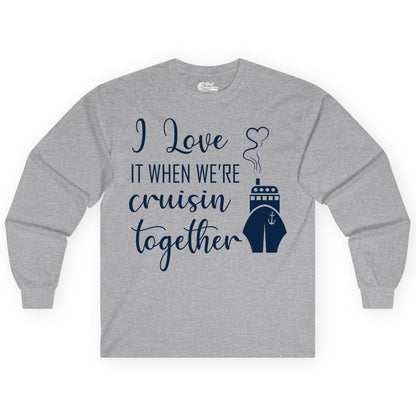 Cruise Couple Shirt - Romantic Cruise Vacation Apparel for Couples (Long Sleeve) in Sport Grey - Cruise Couple Shirt - I Love Cruisin Together Romantic Ship Heart Design