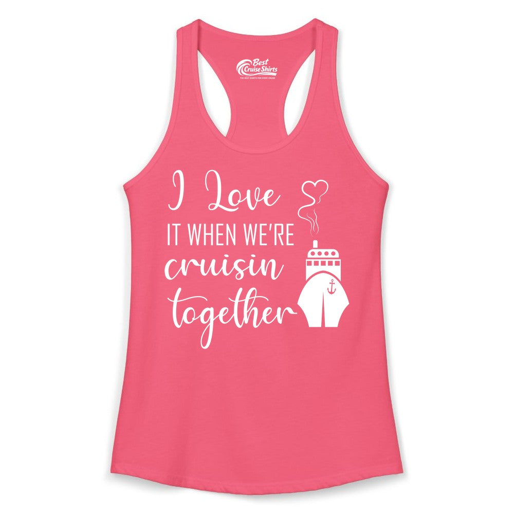 Cruise Couple Shirt - Romantic Cruise Vacation Apparel for Couples (Ladies Tank) in Hot Pink - Cruise Couple Shirt - I Love Cruisin Together Romantic Ship Heart Design