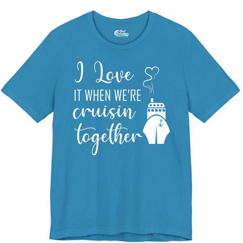 Cruise Couple Shirt - Romantic Cruise Vacation Apparel for Couples (Premium Tee) in Aqua - Cruise Couple Shirt - I Love Cruisin Together Romantic Ship Heart Design