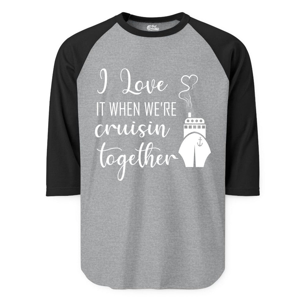Cruise Couple Shirt - Romantic Cruise Vacation Apparel for Couples (Raglan) in Heather GreyBlack - Cruise Couple Shirt - I Love Cruisin Together Romantic Ship Heart Design