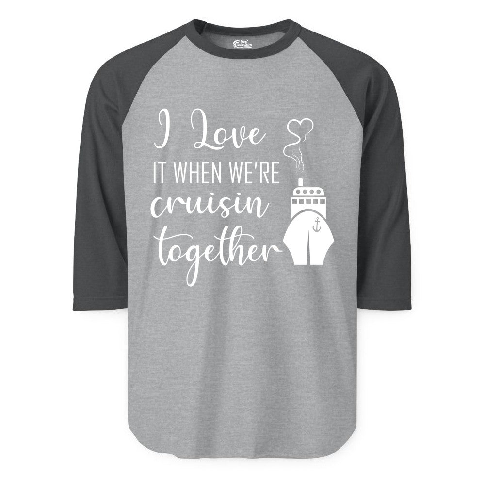 Cruise Couple Shirt - Romantic Cruise Vacation Apparel for Couples (Raglan) in Heather GreyHeather Charcoal - Cruise Couple Shirt - I Love Cruisin Together Romantic Ship Heart Design