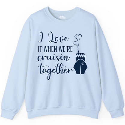 Cruise Couple Shirt - Romantic Cruise Vacation Apparel for Couples (Sweatshirt) in Light Blue - Cruise Couple Shirt - I Love Cruisin Together Romantic Ship Heart Design