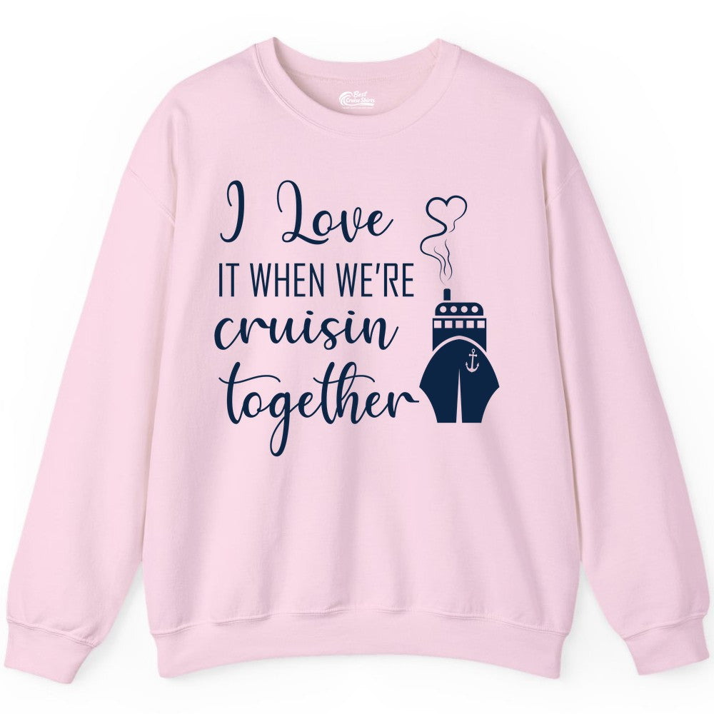 Cruise Couple Shirt - Romantic Cruise Vacation Apparel for Couples (Sweatshirt) in Light Pink - Cruise Couple Shirt - I Love Cruisin Together Romantic Ship Heart Design