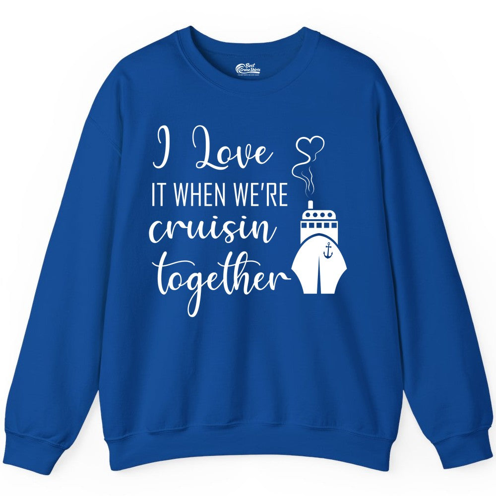Cruise Couple Shirt - Romantic Cruise Vacation Apparel for Couples (Sweatshirt) in Royal - Cruise Couple Shirt - I Love Cruisin Together Romantic Ship Heart Design
