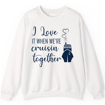 Cruise Couple Shirt - Romantic Cruise Vacation Apparel for Couples (Sweatshirt) in White - Cruise Couple Shirt - I Love Cruisin Together Romantic Ship Heart Design