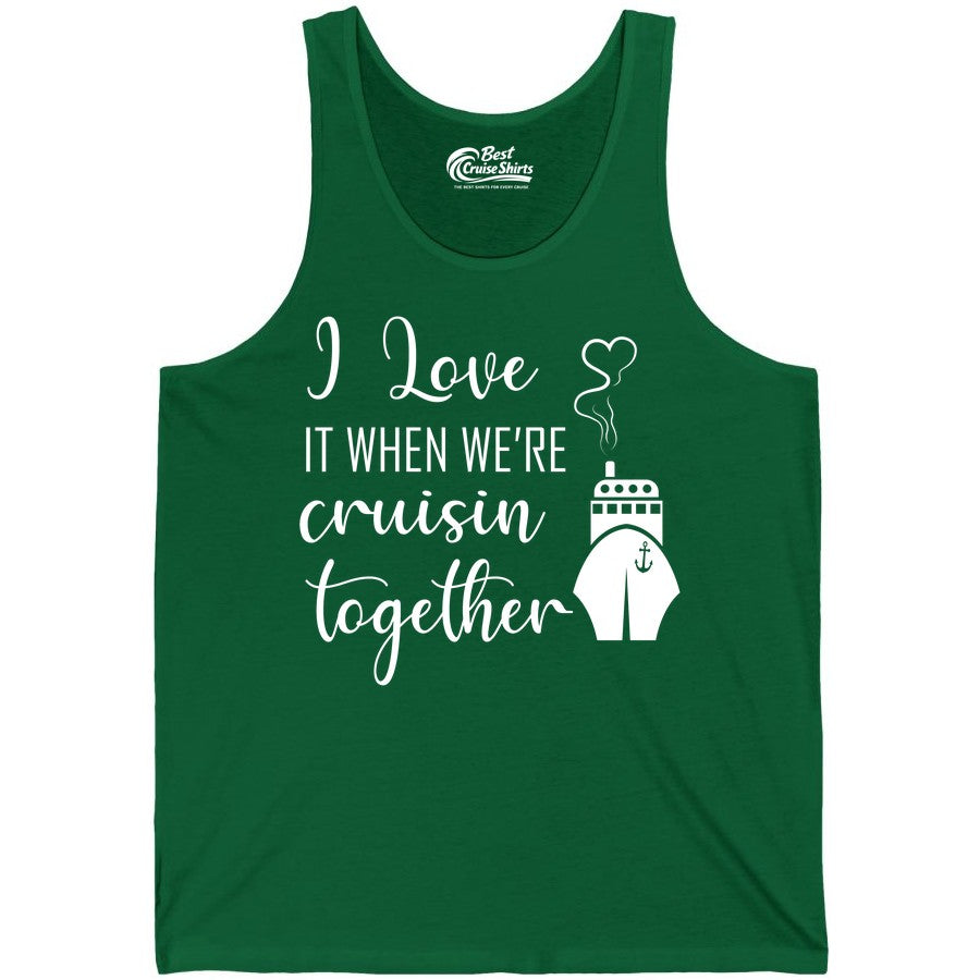 Cruise Couple Shirt - Romantic Cruise Vacation Apparel for Couples (Tank Top) in Kelly - Cruise Couple Shirt - I Love Cruisin Together Romantic Ship Heart Design