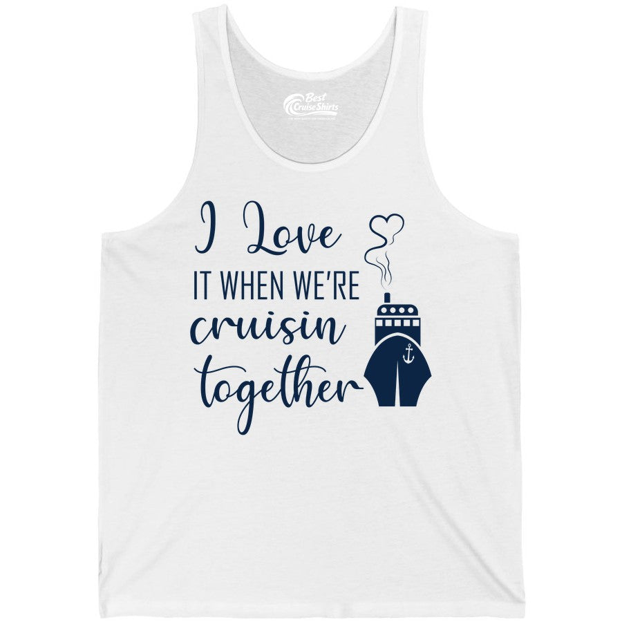Cruise Couple Shirt - Romantic Cruise Vacation Apparel for Couples (Tank Top) in White - Cruise Couple Shirt - I Love Cruisin Together Romantic Ship Heart Design