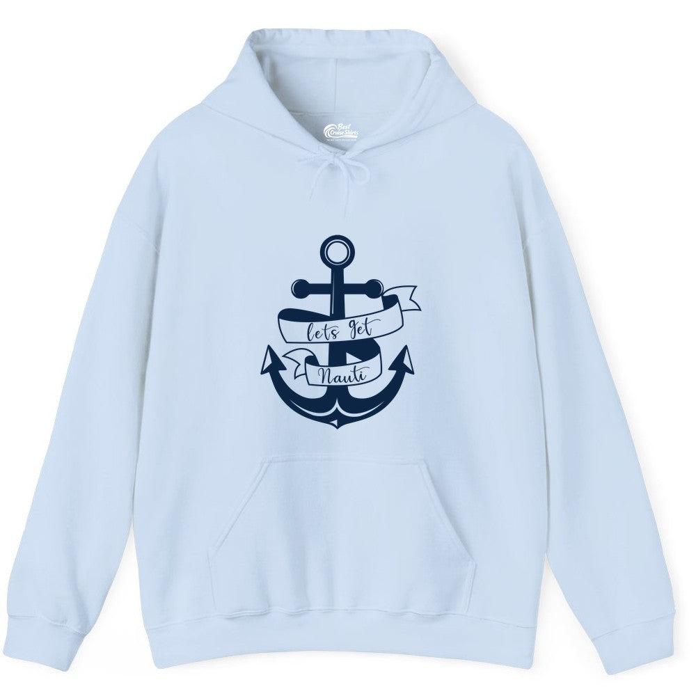 Lets Get Nauti Shirt - Nautical Shirt Funny Cruise Tee Anchor Graphic (Hoodie) in Light Blue - Lets Get Nauti Nautical Anchor Shirt - Playful Cruise Party Tee Design