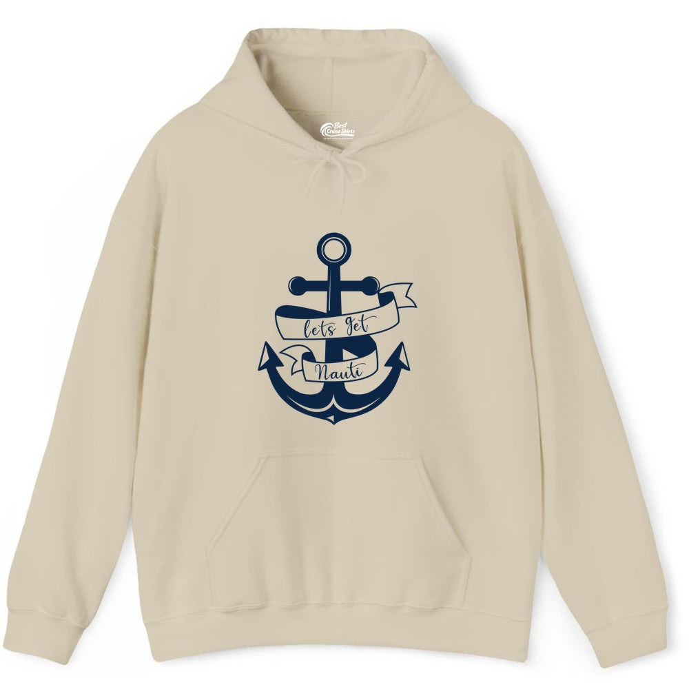 Lets Get Nauti Shirt - Nautical Shirt Funny Cruise Tee Anchor Graphic (Hoodie) in Sand - Lets Get Nauti Nautical Anchor Shirt - Playful Cruise Party Tee Design
