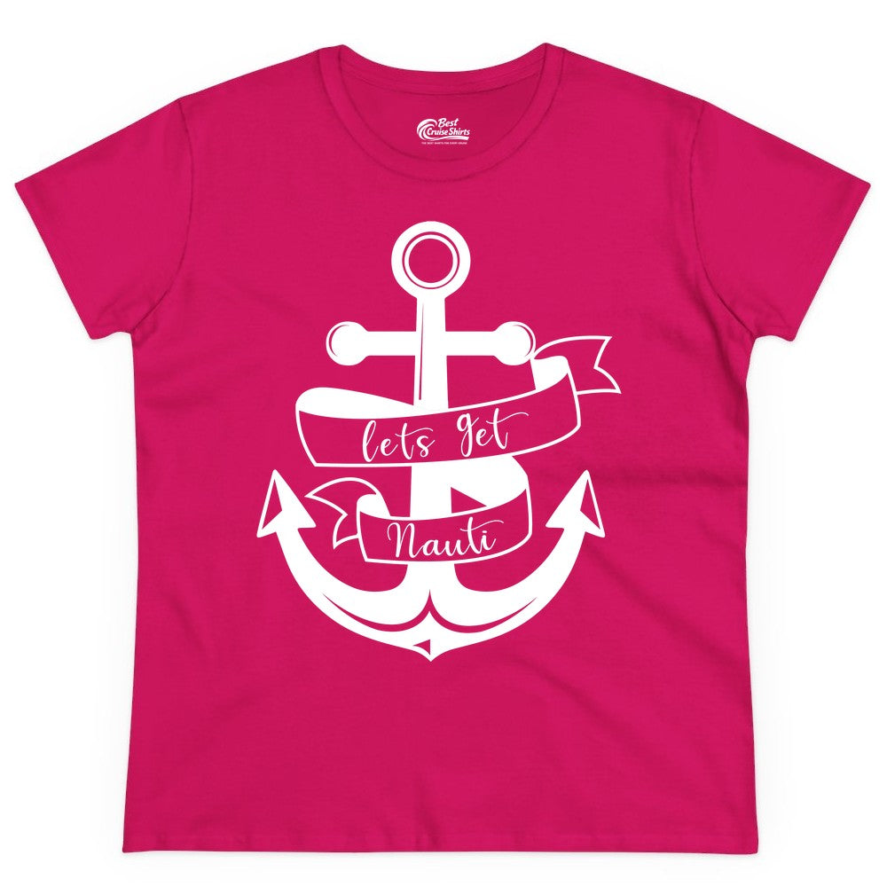 Lets Get Nauti Shirt - Nautical Shirt Funny Cruise Tee Anchor Graphic (Ladies Tee) in Heliconia - Lets Get Nauti Nautical Anchor Shirt - Playful Cruise Party Tee Design