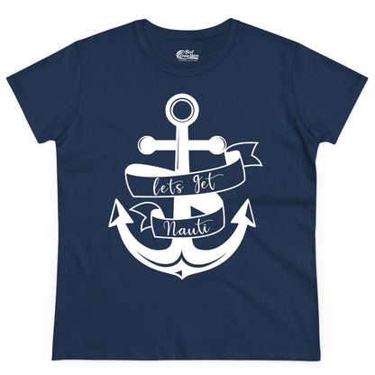 Lets Get Nauti Shirt - Nautical Shirt Funny Cruise Tee Anchor Graphic (Ladies Tee) in Navy - Lets Get Nauti Nautical Anchor Shirt - Playful Cruise Party Tee Design
