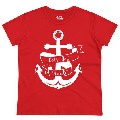 Lets Get Nauti Shirt - Nautical Shirt Funny Cruise Tee Anchor Graphic (Ladies Tee) in Red - Lets Get Nauti Nautical Anchor Shirt - Playful Cruise Party Tee Design