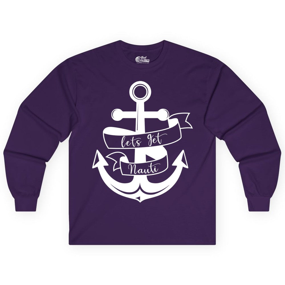 Lets Get Nauti Shirt - Nautical Shirt Funny Cruise Tee Anchor Graphic (Long Sleeve) in Purple - Lets Get Nauti Nautical Anchor Shirt - Playful Cruise Party Tee Design