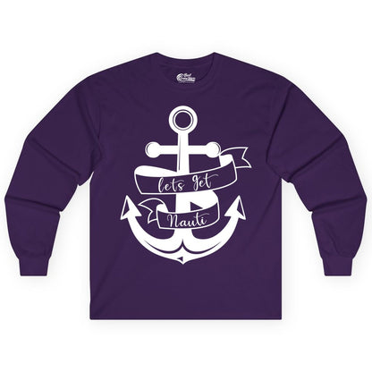 Lets Get Nauti Shirt - Nautical Shirt Funny Cruise Tee Anchor Graphic (Long Sleeve) in Purple - Lets Get Nauti Nautical Anchor Shirt - Playful Cruise Party Tee Design