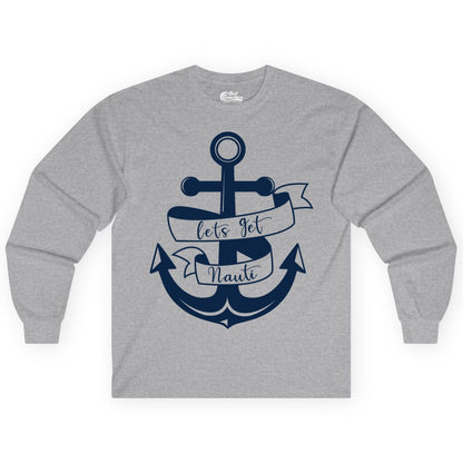 Lets Get Nauti Shirt - Nautical Shirt Funny Cruise Tee Anchor Graphic (Long Sleeve) in Sport Grey - Lets Get Nauti Nautical Anchor Shirt - Playful Cruise Party Tee Design