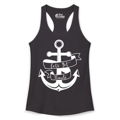 Lets Get Nauti Shirt - Nautical Shirt Funny Cruise Tee Anchor Graphic (Ladies Tank) in Black - Lets Get Nauti Nautical Anchor Shirt - Playful Cruise Party Tee Design