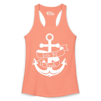 Lets Get Nauti Shirt - Nautical Shirt Funny Cruise Tee Anchor Graphic (Ladies Tank) in Solid Light Orange - Lets Get Nauti Nautical Anchor Shirt - Playful Cruise Party Tee Design