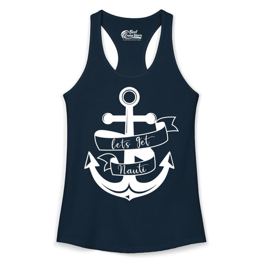 Lets Get Nauti Shirt - Nautical Shirt Funny Cruise Tee Anchor Graphic (Ladies Tank) in Solid Midnight Navy - Lets Get Nauti Nautical Anchor Shirt - Playful Cruise Party Tee Design
