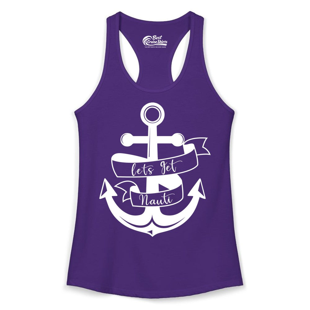 Lets Get Nauti Shirt - Nautical Shirt Funny Cruise Tee Anchor Graphic (Ladies Tank) in Solid Purple Rush - Lets Get Nauti Nautical Anchor Shirt - Playful Cruise Party Tee Design
