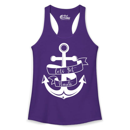 Lets Get Nauti Shirt - Nautical Shirt Funny Cruise Tee Anchor Graphic (Ladies Tank) in Solid Purple Rush - Lets Get Nauti Nautical Anchor Shirt - Playful Cruise Party Tee Design