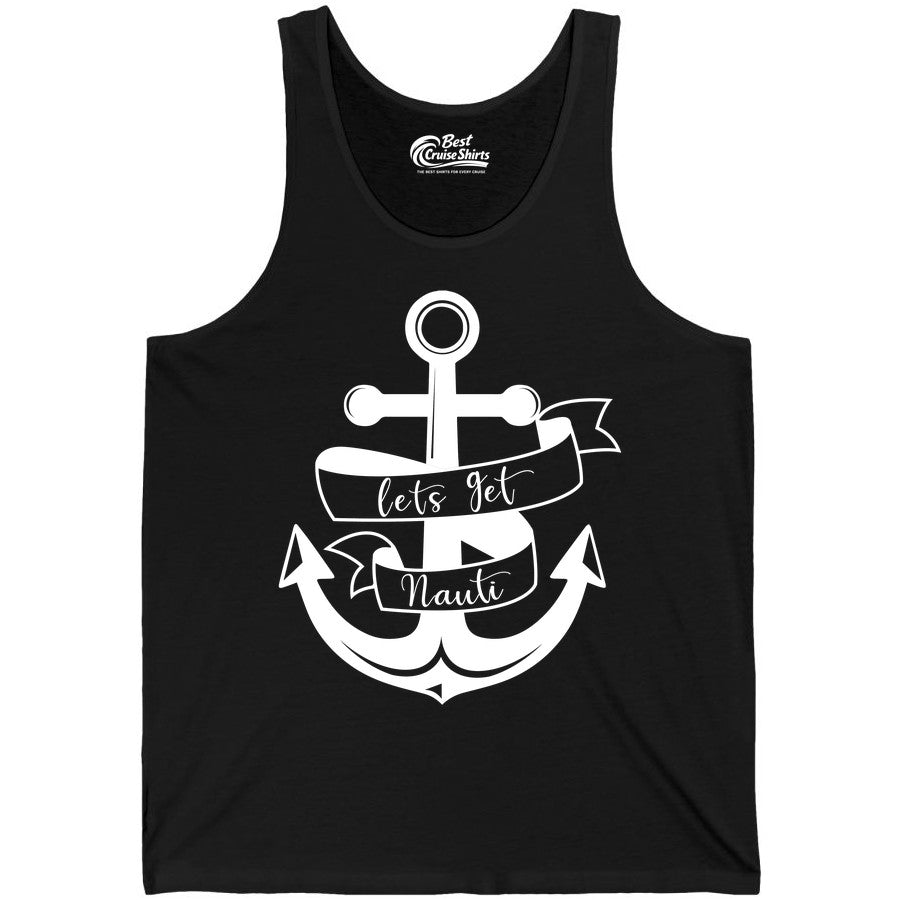 Lets Get Nauti Shirt - Nautical Shirt Funny Cruise Tee Anchor Graphic (Tank Top) in Black - Lets Get Nauti Nautical Anchor Shirt - Playful Cruise Party Tee Design