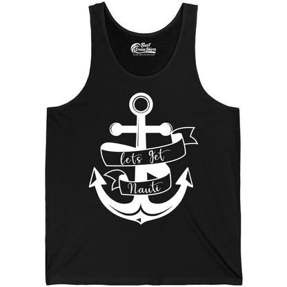 Lets Get Nauti Shirt - Nautical Shirt Funny Cruise Tee Anchor Graphic (Tank Top) in Black - Lets Get Nauti Nautical Anchor Shirt - Playful Cruise Party Tee Design