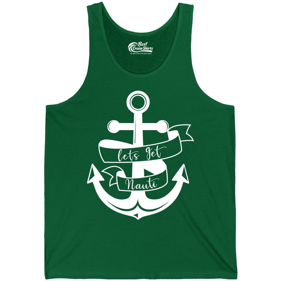 Lets Get Nauti Shirt - Nautical Shirt Funny Cruise Tee Anchor Graphic (Tank Top) in Kelly - Lets Get Nauti Nautical Anchor Shirt - Playful Cruise Party Tee Design