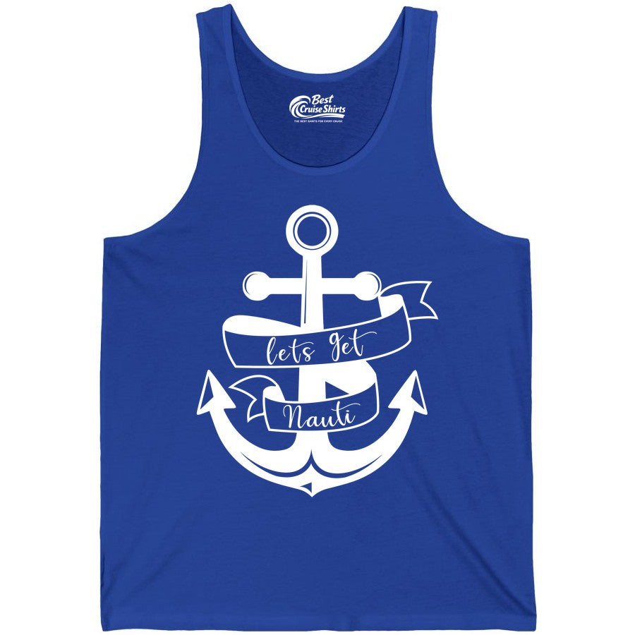 Lets Get Nauti Shirt - Nautical Shirt Funny Cruise Tee Anchor Graphic (Tank Top) in True Royal - Lets Get Nauti Nautical Anchor Shirt - Playful Cruise Party Tee Design