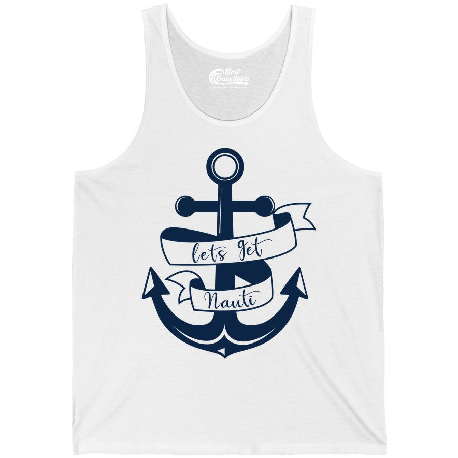 Lets Get Nauti Shirt - Nautical Shirt Funny Cruise Tee Anchor Graphic (Tank Top) in White - Lets Get Nauti Nautical Anchor Shirt - Playful Cruise Party Tee Design