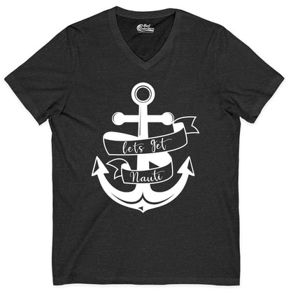 Lets Get Nauti Shirt - Nautical Shirt Funny Cruise Tee Anchor Graphic (V-Neck) in Dark Grey Heather - Lets Get Nauti Nautical Anchor Shirt - Playful Cruise Party Tee Design