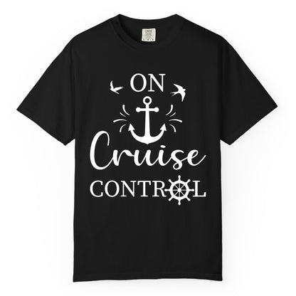 On Cruise Control Shirt - Nautical Apparel for Cruise Vacation (Comfort Color) in Black - On Cruise Control Nautical Anchor and Birds Vacation Shirt Design