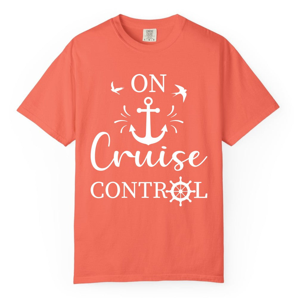 On Cruise Control Shirt - Nautical Apparel for Cruise Vacation (Comfort Color) in Bright Salmon - On Cruise Control Nautical Anchor and Birds Vacation Shirt Design
