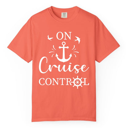 On Cruise Control Shirt - Nautical Apparel for Cruise Vacation (Comfort Color) in Bright Salmon - On Cruise Control Nautical Anchor and Birds Vacation Shirt Design
