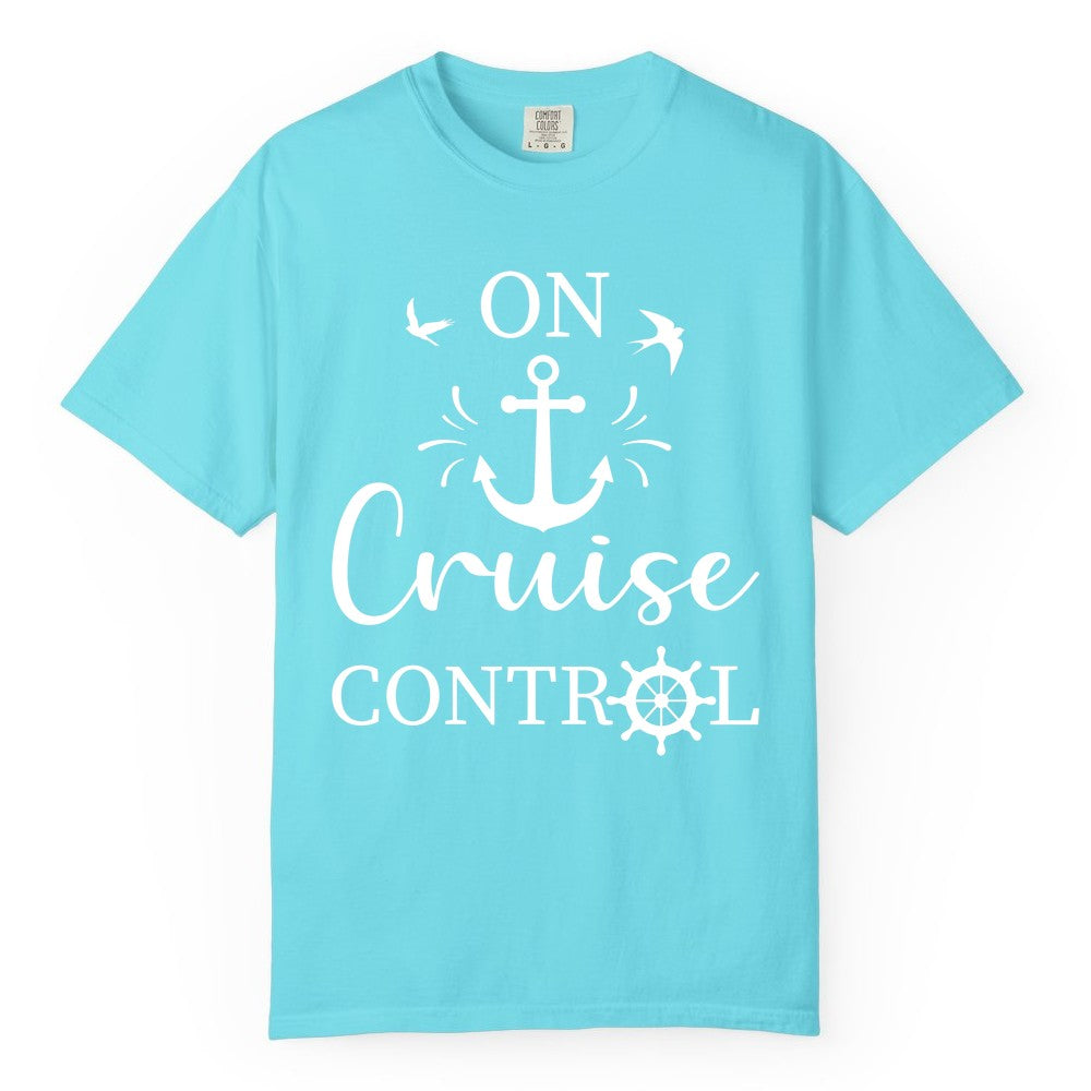On Cruise Control Shirt - Nautical Apparel for Cruise Vacation (Comfort Color) in Lagoon Blue - On Cruise Control Nautical Anchor and Birds Vacation Shirt Design