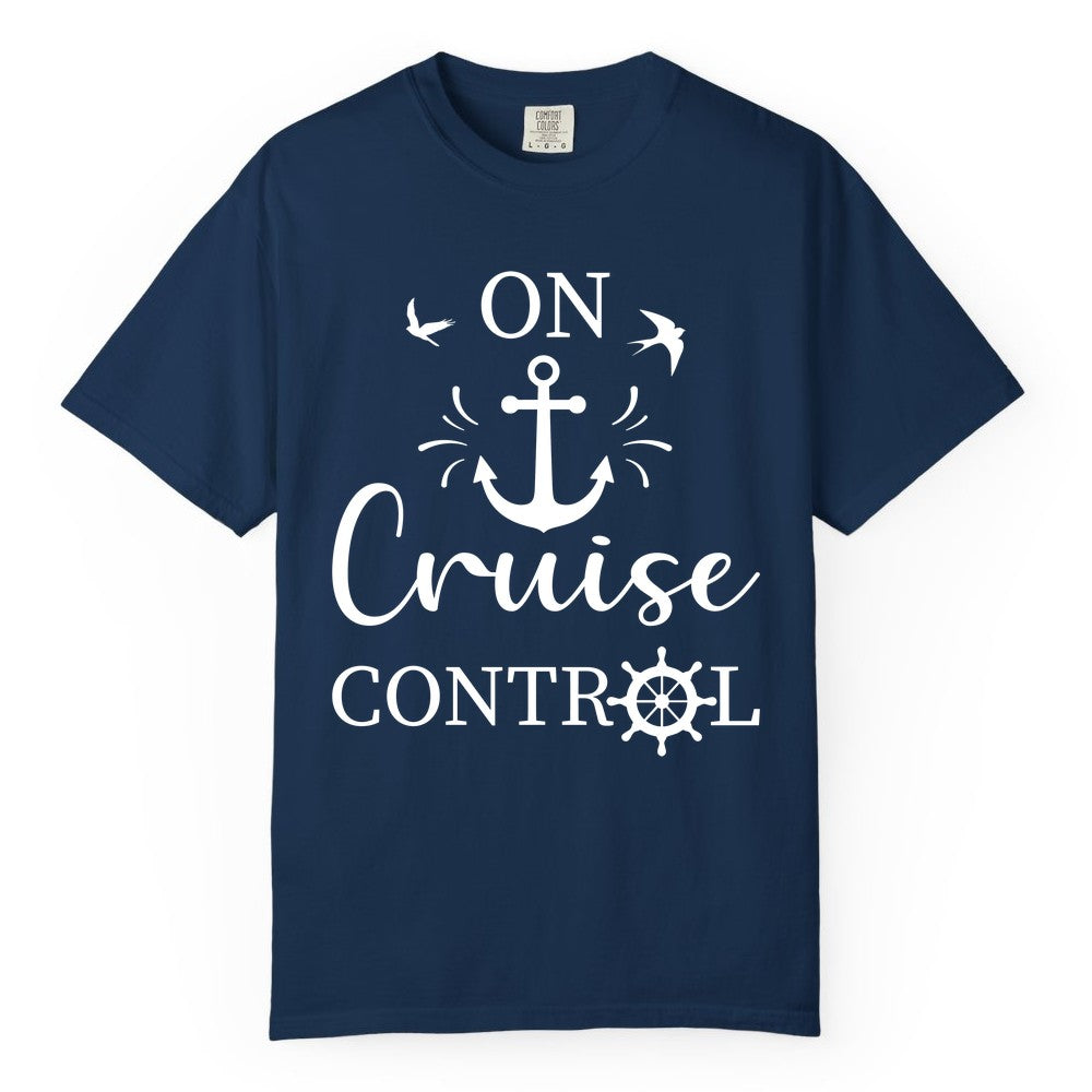 On Cruise Control Shirt - Nautical Apparel for Cruise Vacation (Comfort Color) in Navy - On Cruise Control Nautical Anchor and Birds Vacation Shirt Design