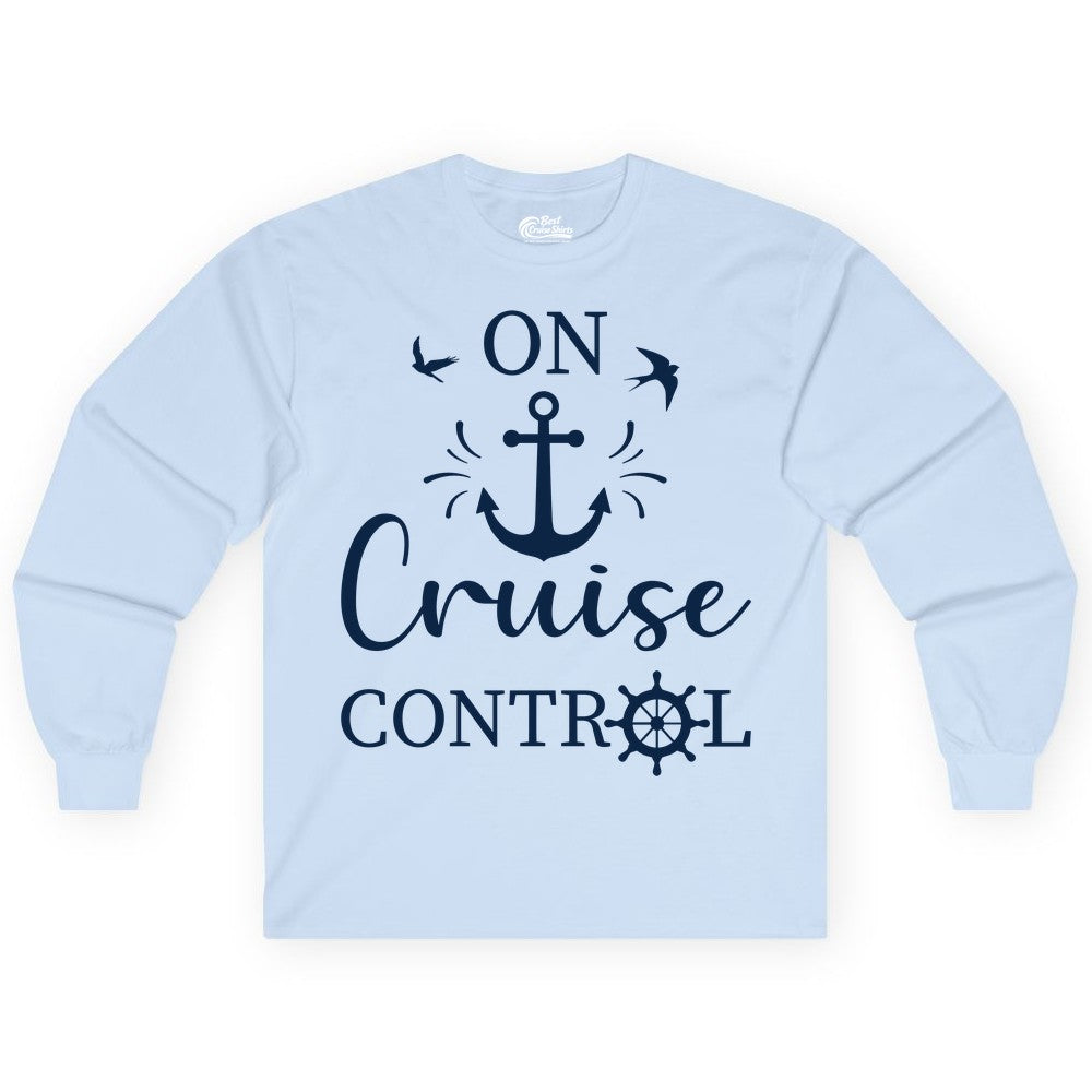 On Cruise Control Shirt - Nautical Apparel for Cruise Vacation (Long Sleeve) in Light Blue - On Cruise Control Nautical Anchor and Birds Vacation Shirt Design