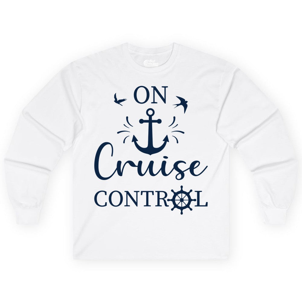 On Cruise Control Shirt - Nautical Apparel for Cruise Vacation (Long Sleeve) in White - On Cruise Control Nautical Anchor and Birds Vacation Shirt Design