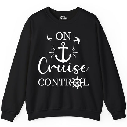On Cruise Control Shirt - Nautical Apparel for Cruise Vacation (Sweatshirt) in Black - On Cruise Control Nautical Anchor and Birds Vacation Shirt Design