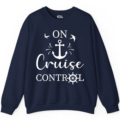 On Cruise Control Shirt - Nautical Apparel for Cruise Vacation (Sweatshirt) in Navy - On Cruise Control Nautical Anchor and Birds Vacation Shirt Design