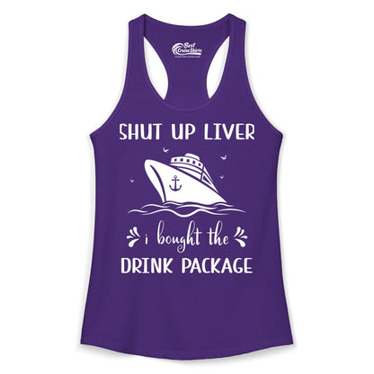 Cruise Drink Package Shirt - Funny Cruise Apparel for Adults (Ladies Tank) in Solid Purple Rush - Shut Up Liver Cruise Drink Package Funny Nautical Shirt