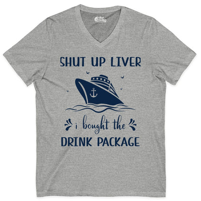 Cruise Drink Package Shirt - Funny Cruise Apparel for Adults (V-Neck) in Athletic Heather - Shut Up Liver Cruise Drink Package Funny Nautical Shirt