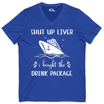Cruise Drink Package Shirt - Funny Cruise Apparel for Adults (V-Neck) in True Royal - Shut Up Liver Cruise Drink Package Funny Nautical Shirt