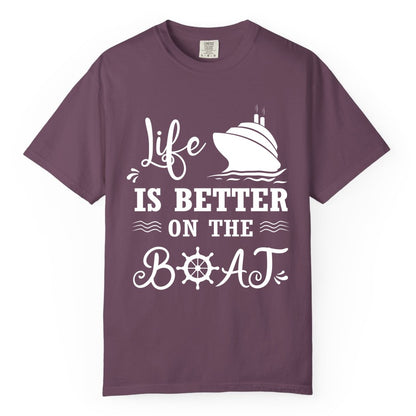 Life is Better on the Boat Shirt - Nautical Apparel for Cruises (Comfort Color) in Berry - Life Is Better On The Boat Nautical Cruise Ship Shirt