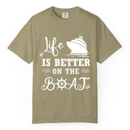 Life is Better on the Boat Shirt - Nautical Apparel for Cruises (Comfort Color) in Khaki - Life Is Better On The Boat Nautical Cruise Ship Shirt