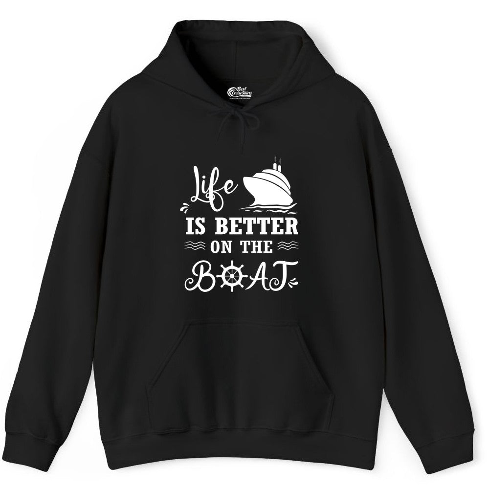 Life is Better on the Boat Shirt - Nautical Apparel for Cruises (Hoodie) in Black - Life Is Better On The Boat Nautical Cruise Ship Shirt