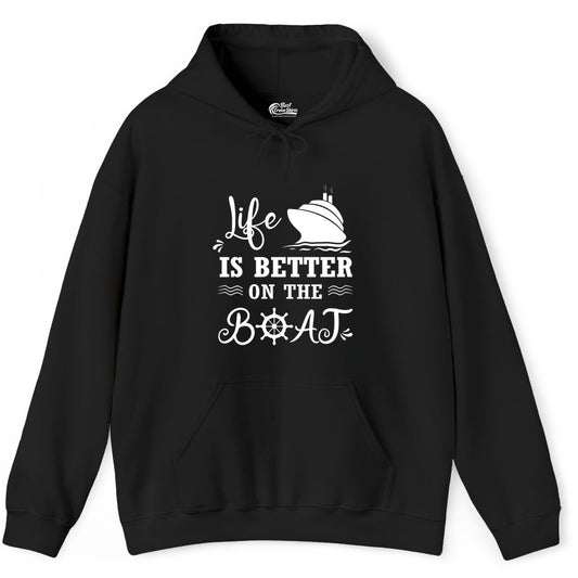 Life is Better on the Boat Shirt - Nautical Apparel for Cruises (Hoodie) in Black - Life Is Better On The Boat Nautical Cruise Ship Shirt