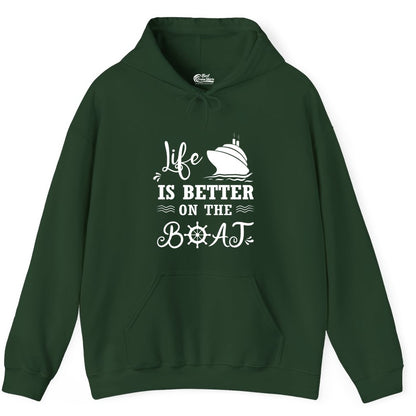 Life is Better on the Boat Shirt - Nautical Apparel for Cruises (Hoodie) in Forest Green - Life Is Better On The Boat Nautical Cruise Ship Shirt