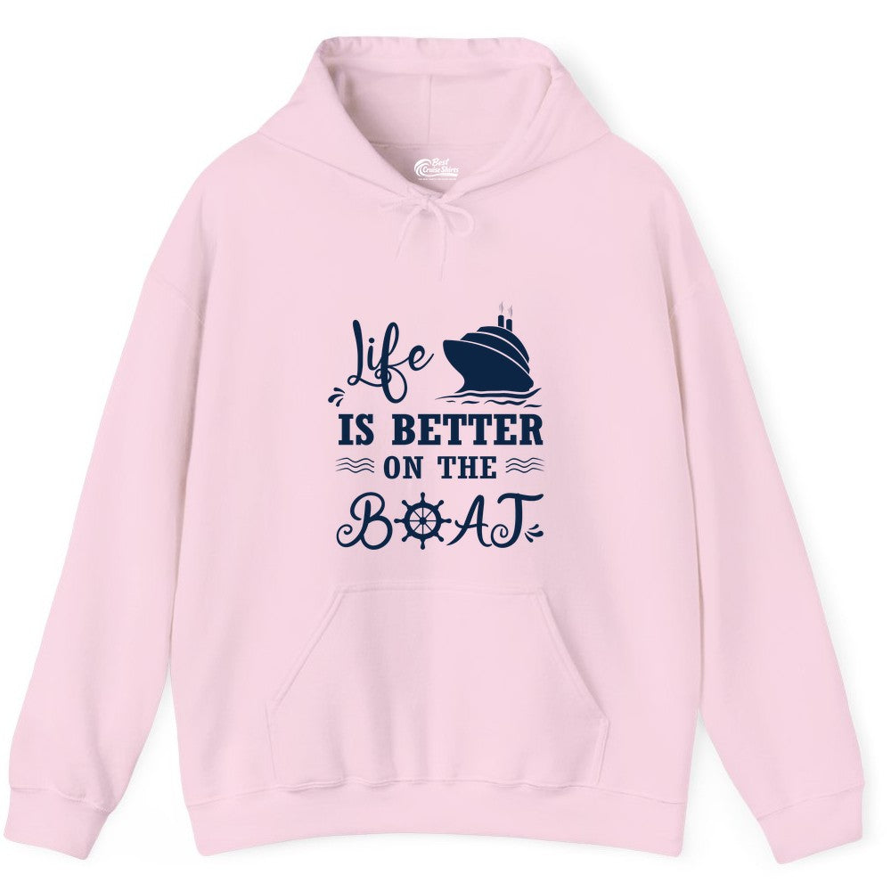 Life is Better on the Boat Shirt - Nautical Apparel for Cruises (Hoodie) in Light Pink - Life Is Better On The Boat Nautical Cruise Ship Shirt